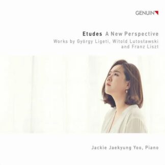 Photo No.1 of Etudes - A New Perspective: Works by György Ligeti, Witold Lutoslawski & Franz Liszt