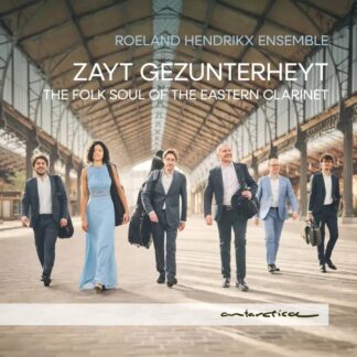 Photo No.1 of Zayt Gezunterheyt: The Folk Soul of the Eastern Clarinet - Roeland Hendrikx Ensemble